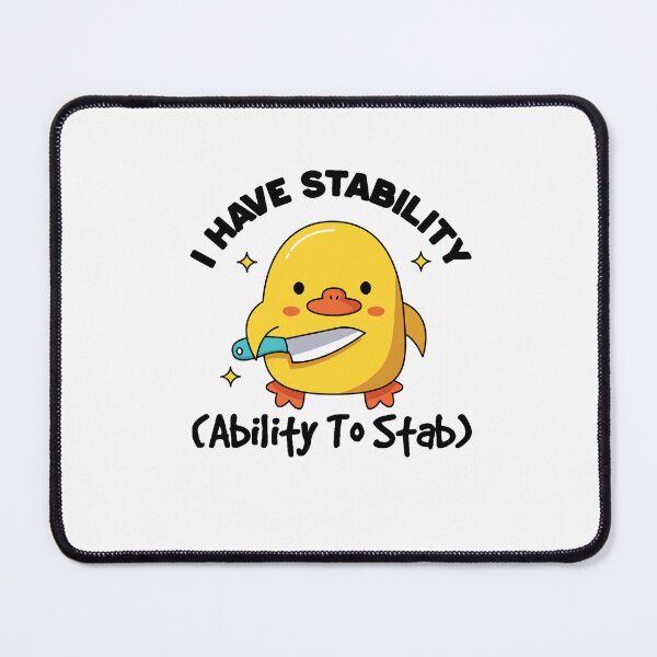 Item preview, I Have Stability Ability To Stab Funny Humor designed and sold by PatternFariss.