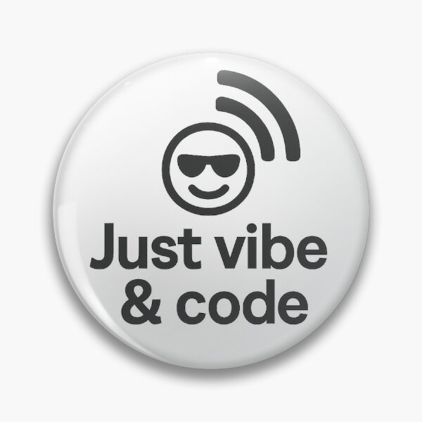 Item preview, Just Vibe and Code designed and sold by Programming Jokes.