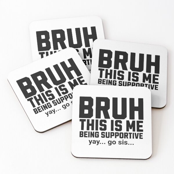 Item preview, Bruh This Is Me Being Supportive designed and sold by FloraliteCo.