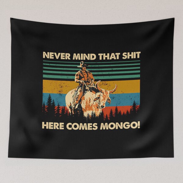 Item preview, Blazing Saddles - Blazing Never Mind That Shit Here Comes Mongo Saddles designed and sold by kibinatomo.
