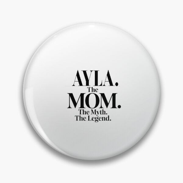 Item preview, Ayla The Mom The Myth The Legend Ayla Name - Funny Mom Quote designed and sold by Oussinc.