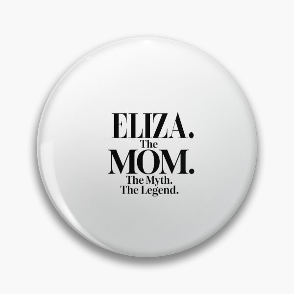Artikelvorschau, Eliza, die Mutter, der Mythos, die Legende. Eliza Name – Lustiges Zitat für Mütter entworfen und verkauft von Oussinc.