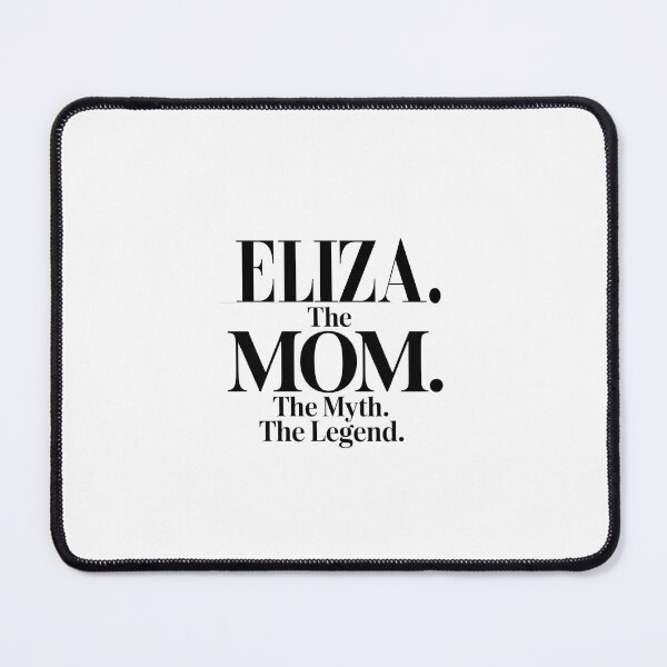 Item preview, Eliza The Mom The Myth The Legend Eliza Name - Funny Mom Quote designed and sold by Oussinc.