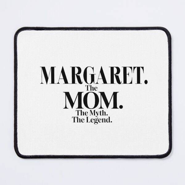 Item preview, Margaret The Mom The Myth The Legend Margaret Name - Funny Mom Quote designed and sold by Oussinc.