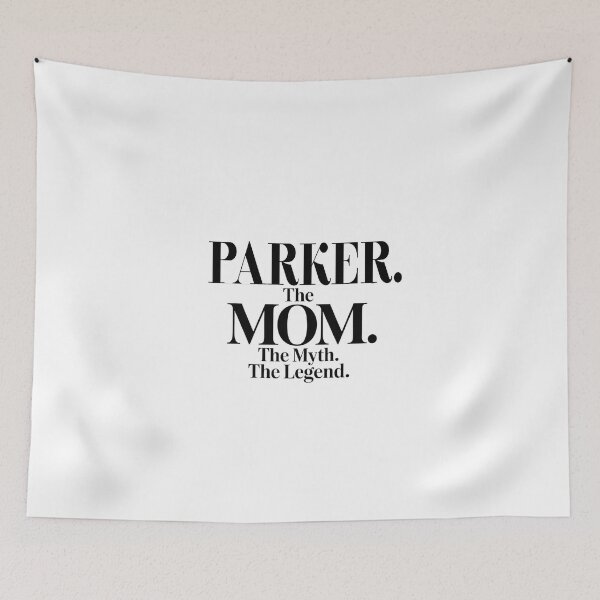 Item preview, Parker The Mom The Myth The Legend Parker Name - Funny Mom Quote designed and sold by Oussinc.