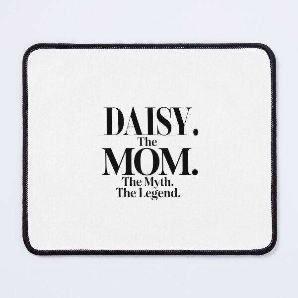 Item preview, Daisy The Mom The Myth The Legend Daisy Name - Funny Mom Quote designed and sold by Oussinc.