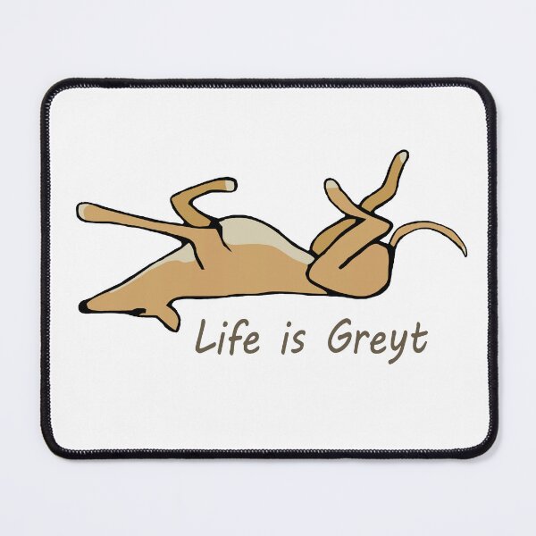 Item preview, Life is Greyt - Fawn Greyhound Roaching designed and sold by aowam.
