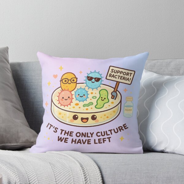 Item preview, Support Bacteria – It’s the Only Culture We Have Left designed and sold by daintyriot.
