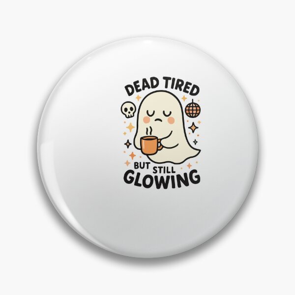 Item preview, Dead Tired But Still Glowing designed and sold by artcultreone.