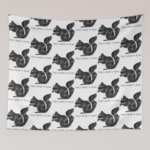 Item preview, Squirrels They Have A Plan designed and sold by DanoDaManomo.