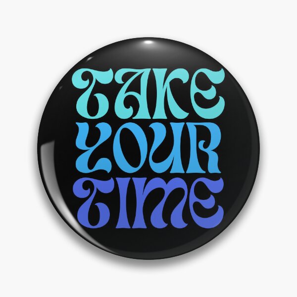 Item preview, Take Your Time – Retro Positive Quote Design designed and sold by DesignbyOla.