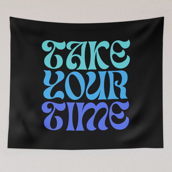Item preview, Take Your Time – Retro Positive Quote Design designed and sold by DesignbyOla.