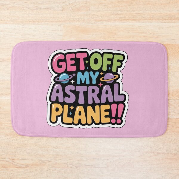 Item preview,  Get off My Astral Plane!!  designed and sold by CleverCulture.