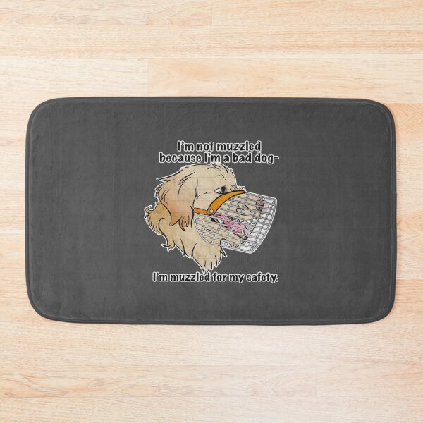 Item preview, I’m not muzzled because I’m a bad dog- I’m muzzled for my safety. designed and sold by Sparklepupfaeri.