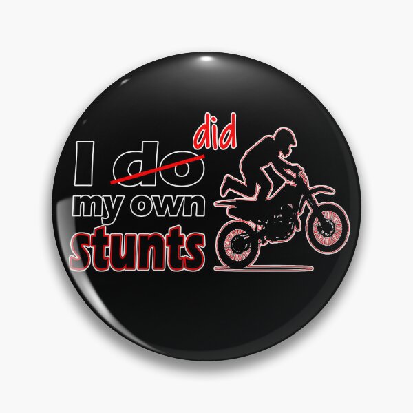 Item preview, I DO (DID) MY OWN STUNTS designed and sold by Qweird Artistry.