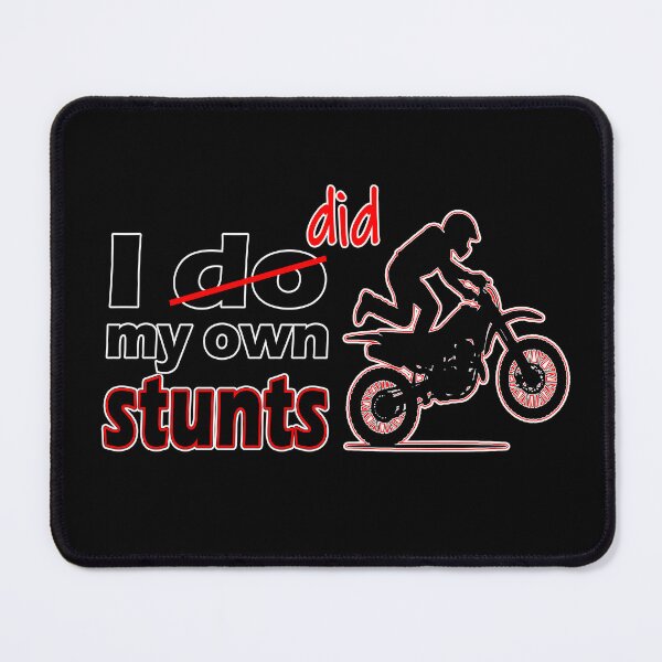 Item preview, I DO (DID) MY OWN STUNTS designed and sold by Qweird Artistry.