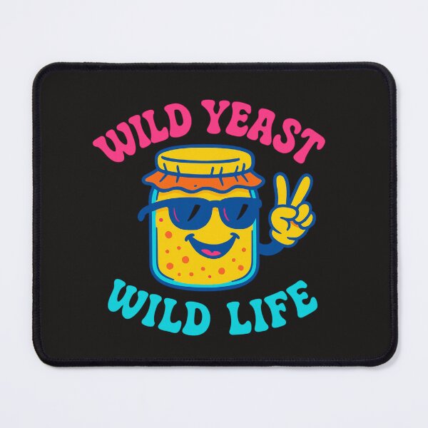 Item preview, Wild Yeast Wild Life  designed and sold by Chkddy25.