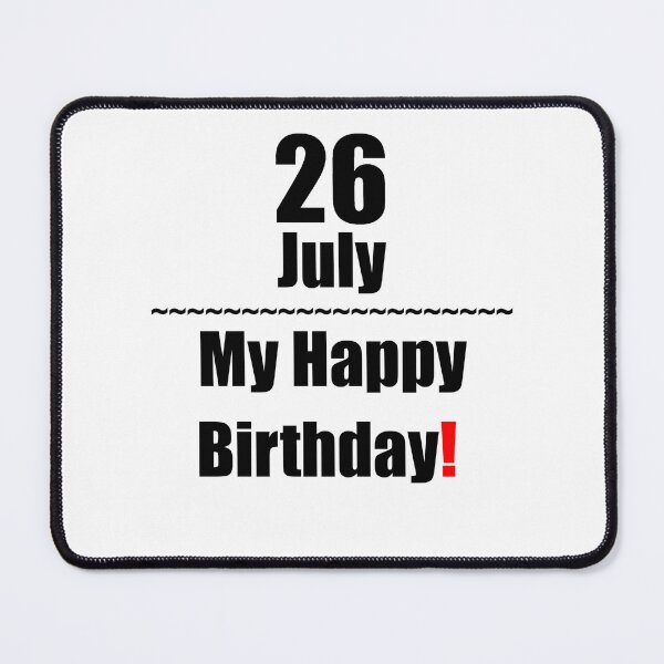 Item preview, 26 July Birthday designed and sold by ariksworld.