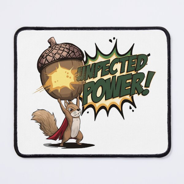 Item preview, "Unexpected Power" Super Squirrel designed and sold by MemGraphicss.