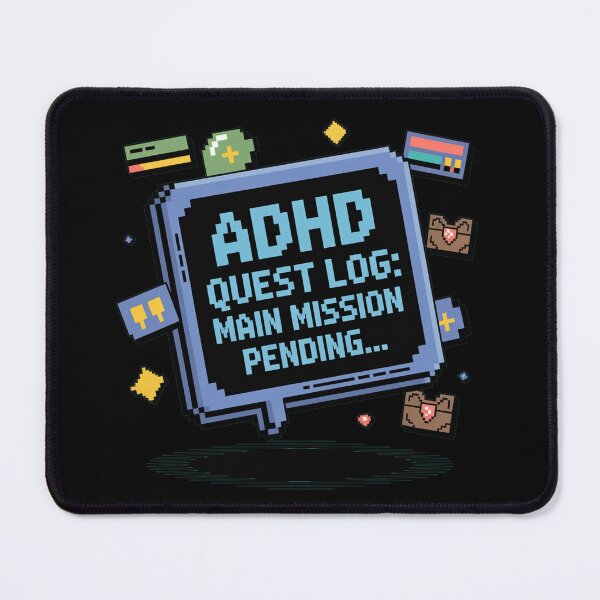 Item preview, ADHD Quest log, Main mission pending, funny side quest ADHD gaming  designed and sold by NoetherSym.