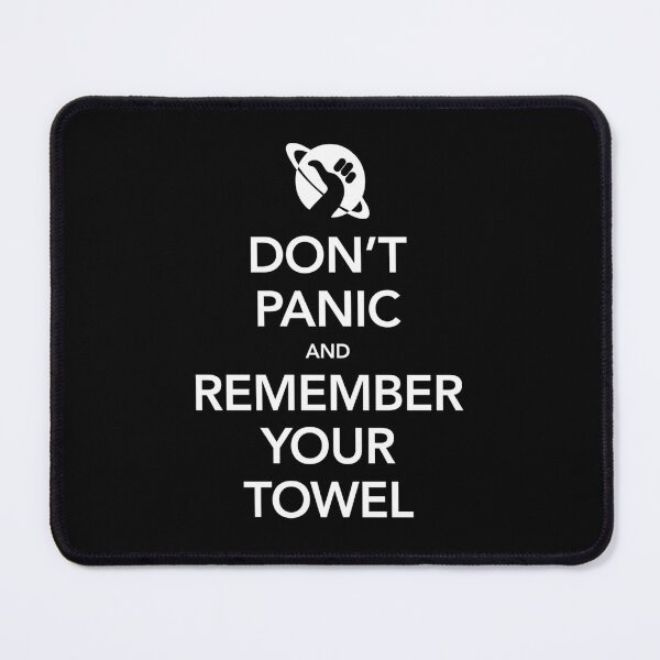 Item preview, Don'T Panic And Remember Your Towel designed and sold by chm35cbra.