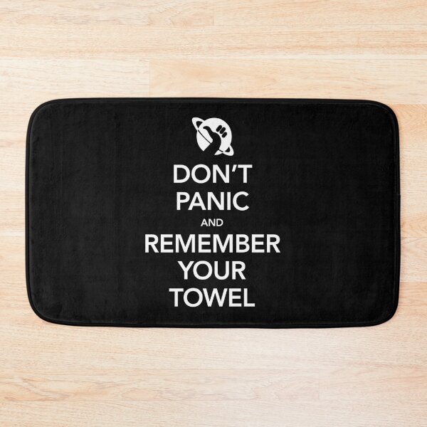 Item preview, Don'T Panic And Remember Your Towel designed and sold by chm35cbra.
