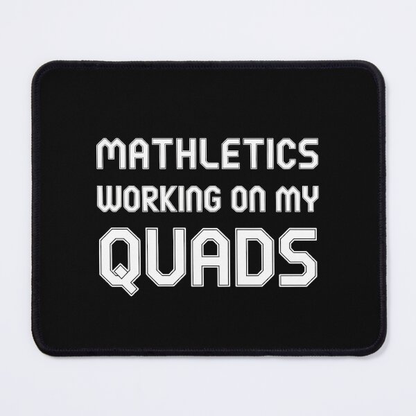 Item preview, Mathletics Working On My Quads designed and sold by Redgiant87x.