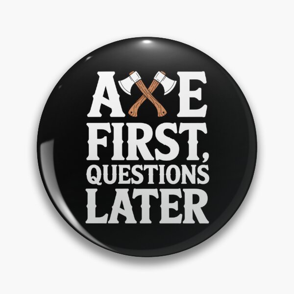 Artikelvorschau, Erst die Axt, dann die Fragen entworfen und verkauft von SignumShop.