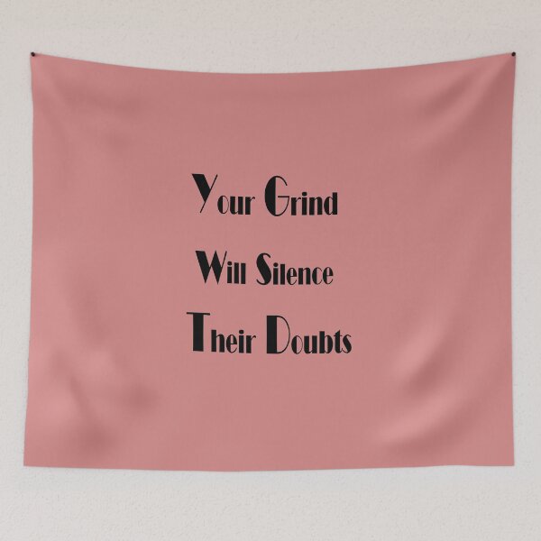 Item preview, Your Grind Will Silence Their Doubts – Hustle & Mindset Motivational Quote Design designed and sold by ArtNestVerse.