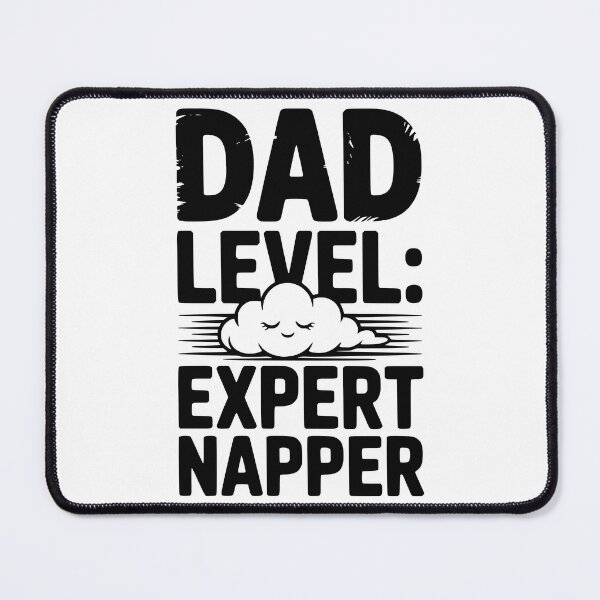 Item preview, Dad Level Expert Napper designed and sold by Frank Ring.