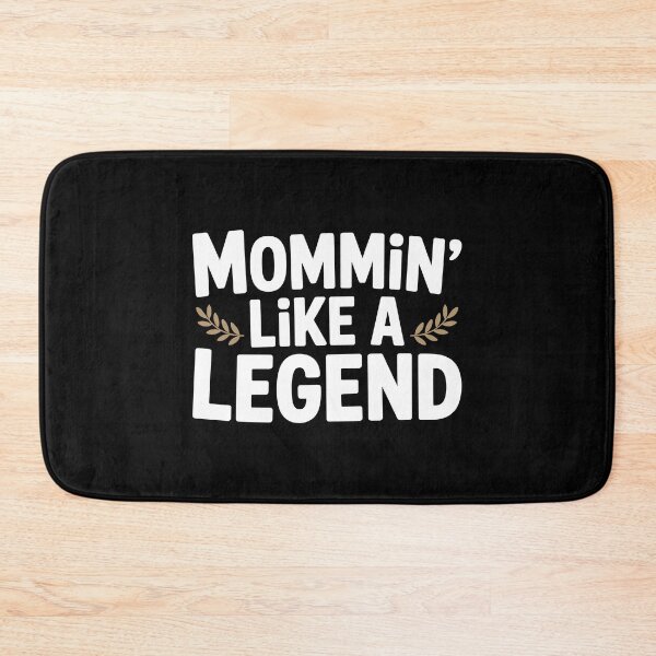 Item preview, Mommin’ Like a Legend designed and sold by Frank Ring.