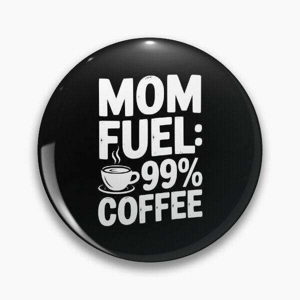 Item preview, Mom Fuel: 99% Coffee designed and sold by Frank Ring.