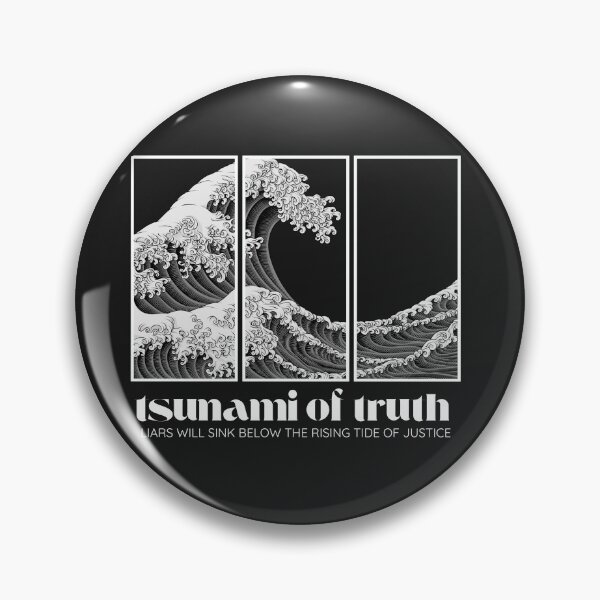 Item preview, Tsunami of Truth, Liars will Sink Below the Rising Tide of Justice designed and sold by sunnydayco-.