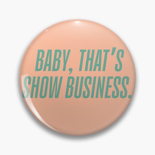 Item preview, Baby, that's show business - Coral designed and sold by sarahlundberg.