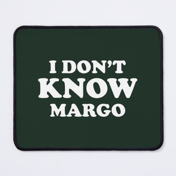 Item preview, I Don't Know Margo Funny Holiday Quote | PERFECT GIFT FOR YOU AND FRIENDS designed and sold by MarcMeyle.