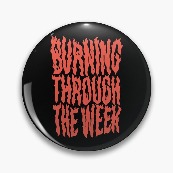 Item preview, Burning through the week designed and sold by The Lines.