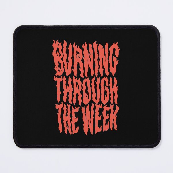 Item preview, Burning through the week designed and sold by The Lines.