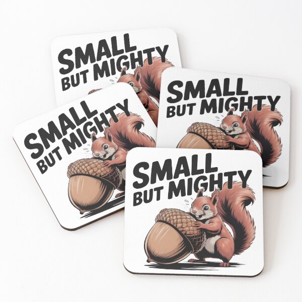 Item preview, "Small But Mighty" Funny Squirrel designed and sold by MemGraphicss.