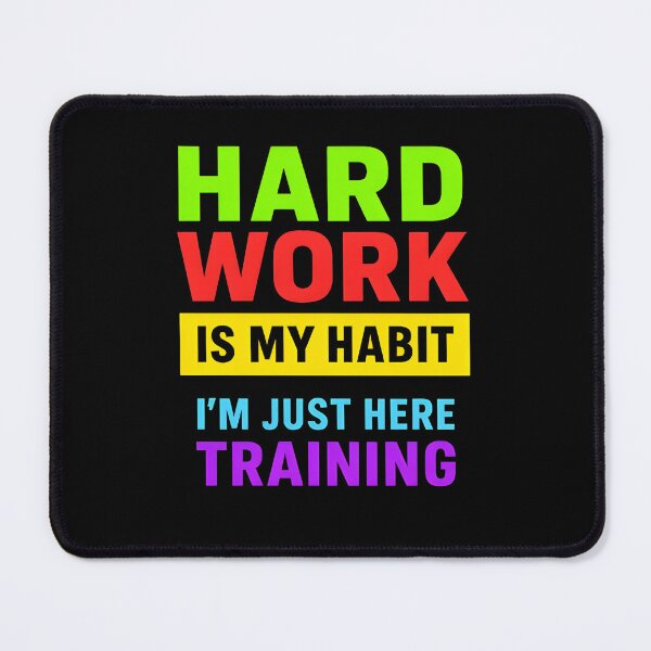 Item preview, MOTIVATIONAL QUOTE - HARD WORK IS MY HABIT designed and sold by KISHNAY-FASHION.