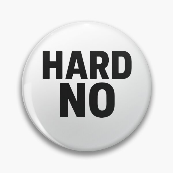 Item preview, Hard No designed and sold by Coffee & Chaos Co..