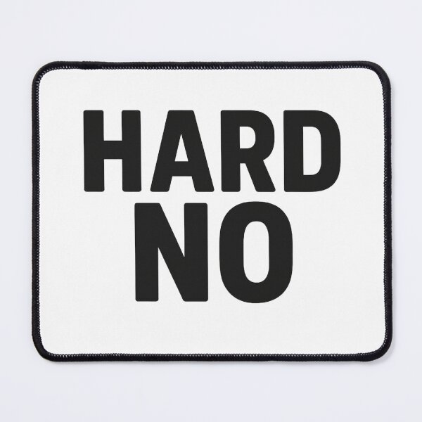 Item preview, Hard No designed and sold by Coffee & Chaos Co..