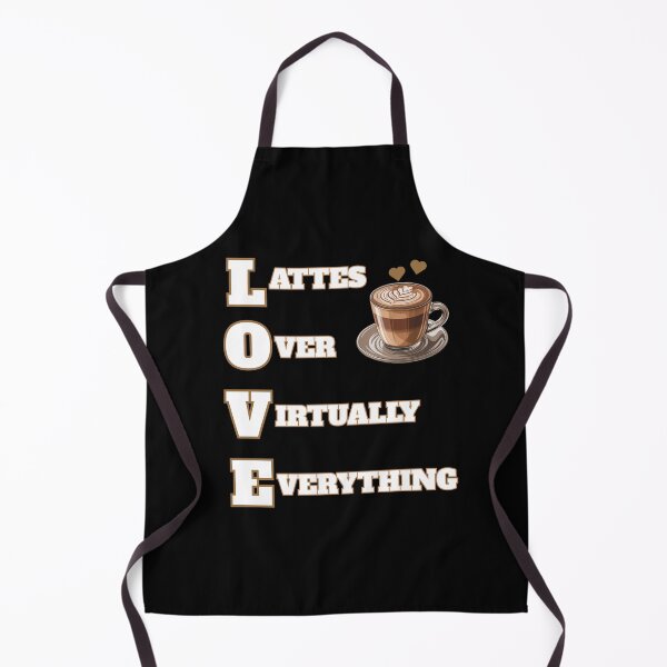 Item preview, LOVE - Lattes Over Virtually Everything designed and sold by signshirtz.