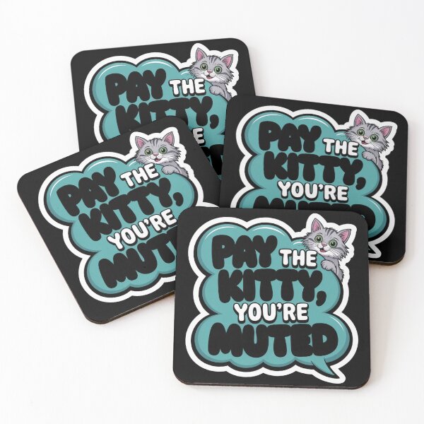 Item preview, Pay The Kitty, You're Muted. Office - Work Humor designed and sold by signshirtz.