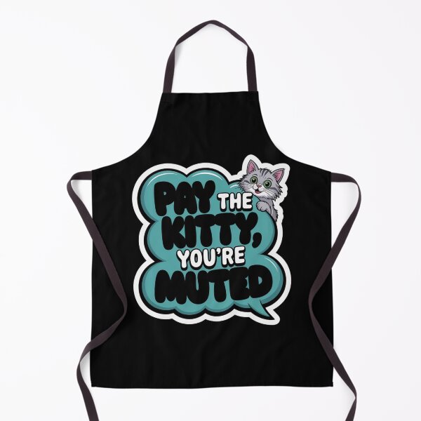 Item preview, Pay The Kitty, You're Muted. Office - Work Humor designed and sold by signshirtz.
