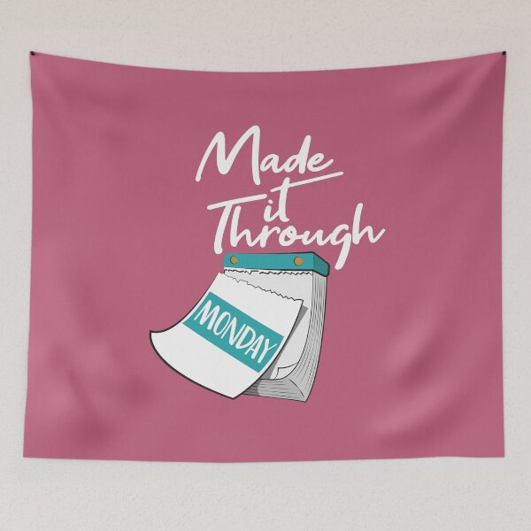Item preview, Made It Through Monday designed and sold by Meant for Very Few.