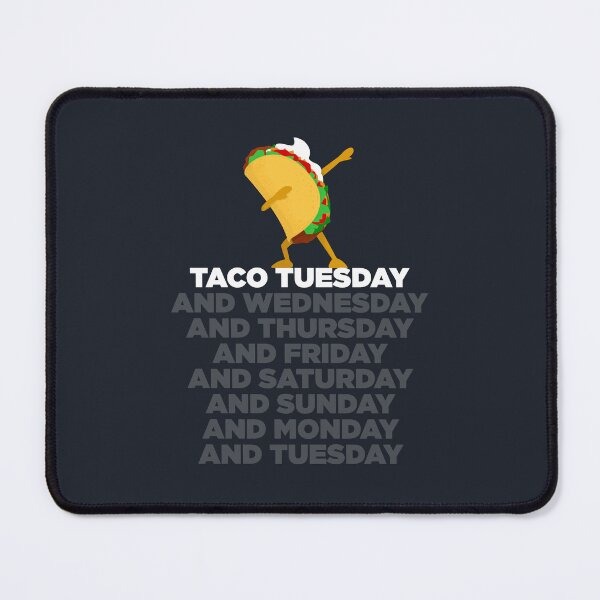 Item preview, Taco Tuesday (and Every Day) designed and sold by Meant for Very Few.
