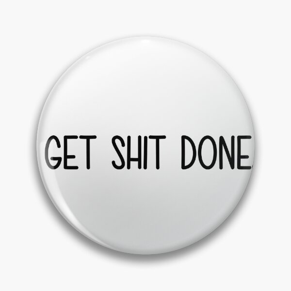 Item preview, Get shit done designed and sold by designing01Ar3.
