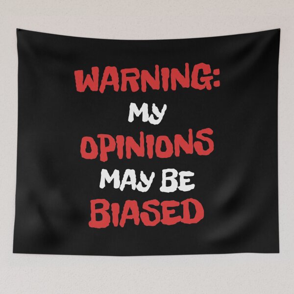 Item preview, Warning: My Opinions May Be Biased designed and sold by signshirtz.