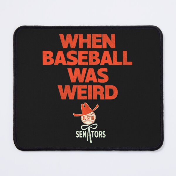 Item preview, Defunct Austin Senators 'When Baseball Was Weird' designed and sold by CameronGibbonsa.