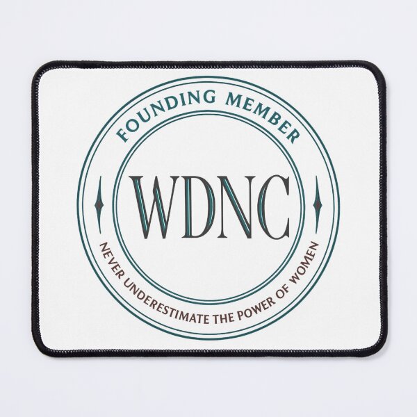 Item preview, WDNC Founding Member – Never Underestimate the Power of Women designed and sold by jelonkaa.